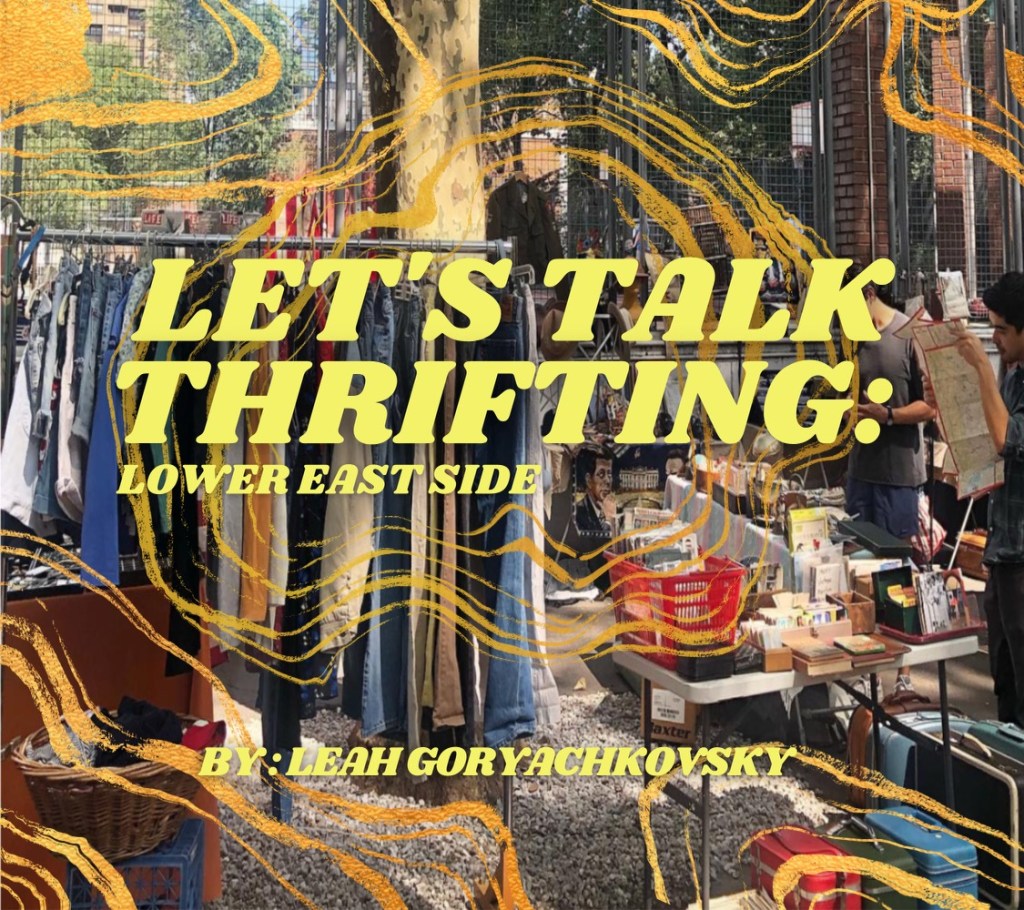 Let’s Talk Thrifting: Lower East Side&nbsp;