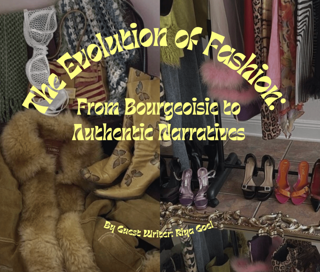 The Evolution of Fashion: From Bourgeoisie to Authentic&nbsp;Narratives