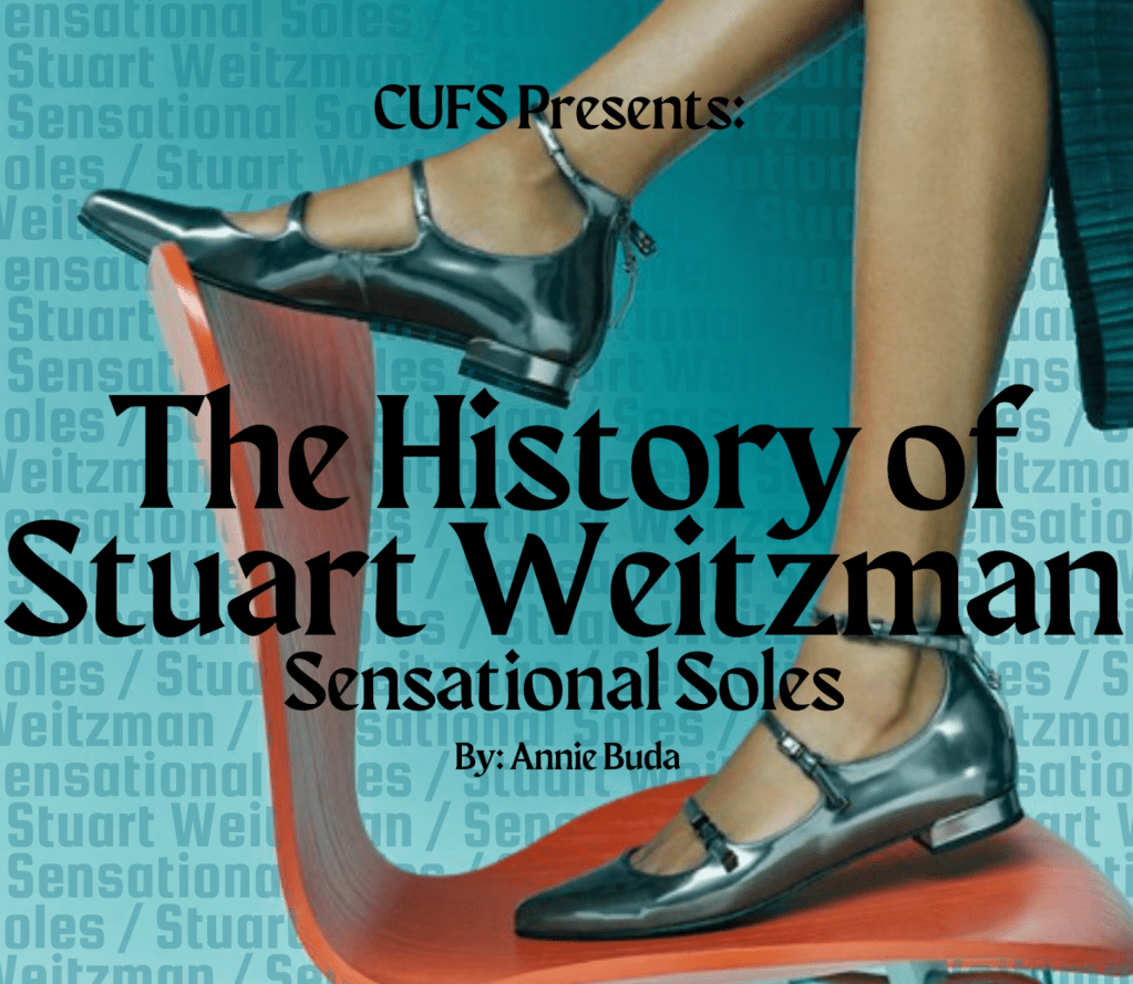 CUFS Presents: The History of Stuart Weitzman – Sensational Soles