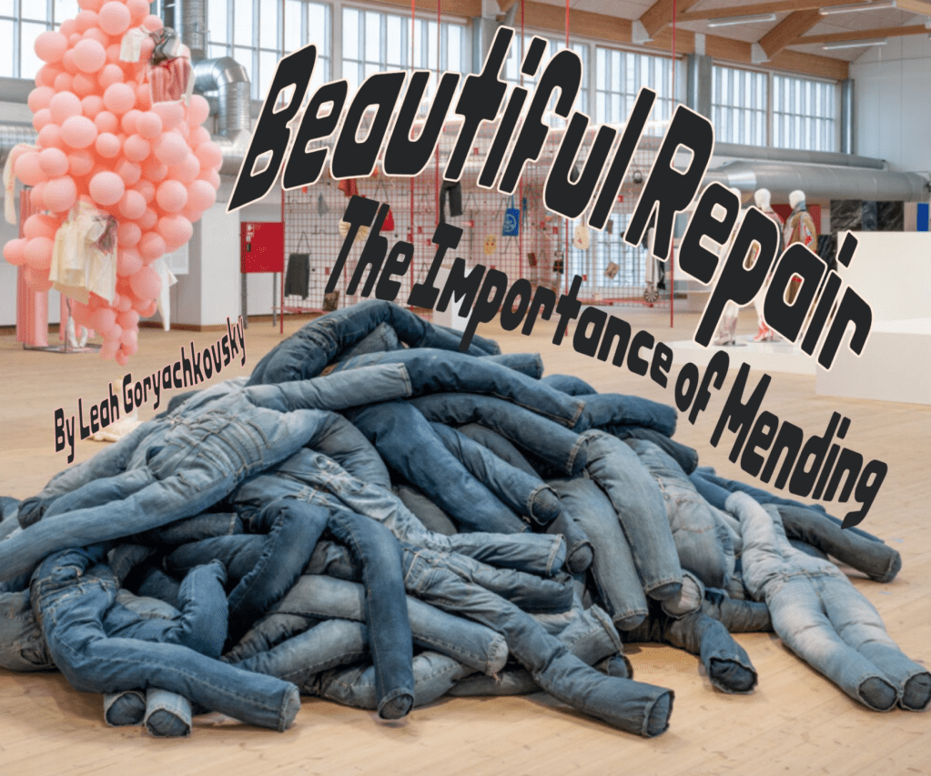 Beautiful Repair: The Importance of Mending